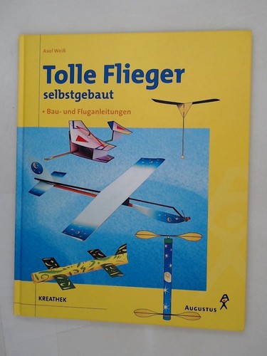 Tolle flieger selbstgebaut - tolle,